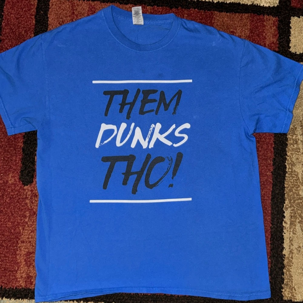 Mens‎ T Shirt “Them Dunks Tho”
